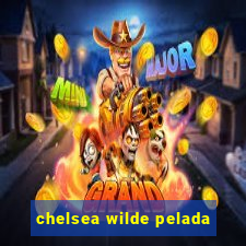 chelsea wilde pelada